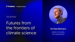 Paul Behrens | Futures from the frontiers of climate science