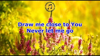 Draw Me Close To You with Lyrics by Michael W. Smith - Praise and Worship Songs