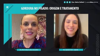 Gordura no fígado: origem e tratamento – Dra. Maíra Soliani e Dra. Gabriela Furlin