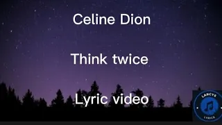 Celine Dion - Think twice lyric video