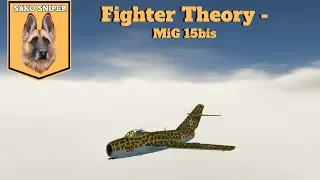 War Thunder: Fighter Theory - MiG-15 Bis