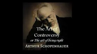 The Art of Controversy or The Art of Being Right |  Full Audiobook | Arthur Schopenhauer