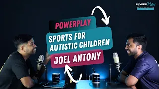 POWERPLAY - EPISODE 11 | SPORTS FOR AUTISTIC CHILDREN | JOEL ANTONY (J8 AUTISM ATHLETICS)