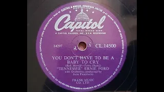 Tennessee Ernie Ford 'You Don't Have To Be A Baby To Cry' 1955 78 rpm