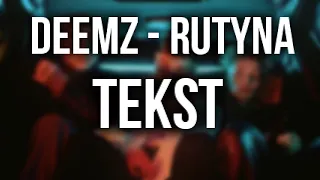 Deemz - Rutyna TEKST