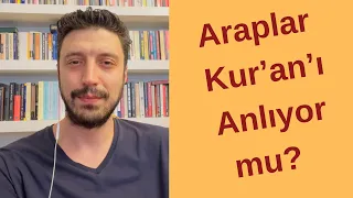 Araplar Kur’an’ı anlıyor mu?