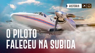 O Piloto Morreu Durante a Subida | EP. 1130