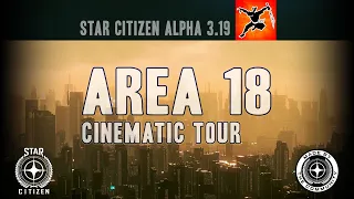 Star Citizen: Area18 Cinematic Tour