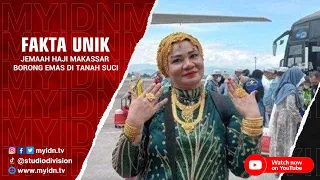 Fakta Unik Jemaah Haji Makassar Borong Emas di Tanah Suci || Myidn || Fakta Unik