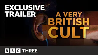 What Makes A Cult? A Very British Cult EXCLUSIVE TRAILER