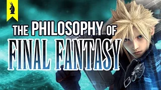 The Philosophy of Final Fantasy – Wisecrack Edition