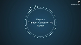 [TPRMX] Haydn - Trumpet Concerto 3rd REMIX