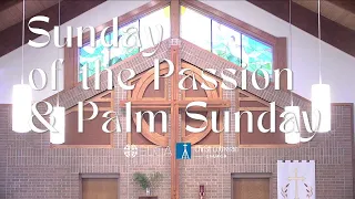 Palm Sunday March 24, 2024 10 AM Service