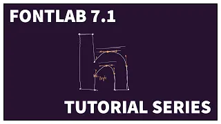 FontLab 7.1 Beginner Tutorial 2 : How to draw letter-forms