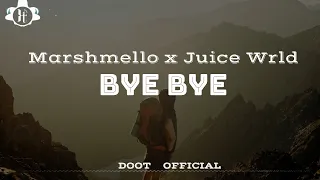 Marshmello x Juice Wrld - Bye Bye (Lyrics)