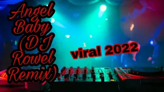 Angel Baby (Dj Rowel Remix)Tiktok viral Dance Crouse 2022