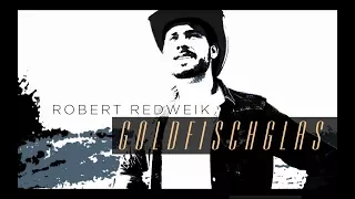 Robert Redweik - GOLDFISCHGLAS (Official Music Video)