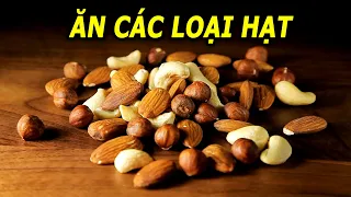 Cách lựa chọn loại hạt phù hợp để tốt cho sức khỏe