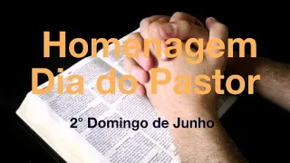 HOMENAGEM AO DIA DO PASTOR | MENSAGEM | Por: Rosa Marques