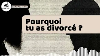 POURQUOI TU AS DIVORCÉ(E)