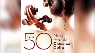 Top 50 Best Classical Cello Music-Hp135aHgCw0