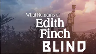Let's Play What Remains of Edith Finch BLIND (stream VOD)