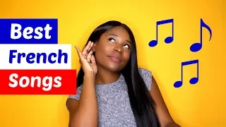French songs - Improve your French with French music (7 Best Songs EVER)