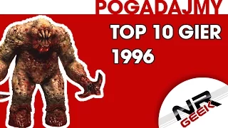 TOP 10 gier roku 1996 - Pogadajmy #56 (Stare Retro Gry)