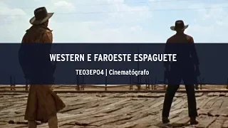 TE03EP04 - WESTERN E FAROESTE ESPAGUETE | Cinematógrafo