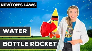 Newton's Laws of Motion | Water Bottle Rockets