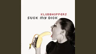 Suck My Dick (Bigroom Mix)