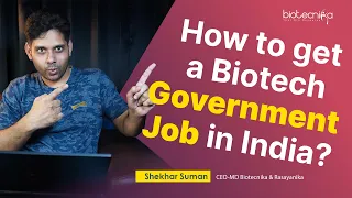 How To Get A Govt Biotech Job in India?