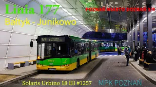[POZNAŃ MIASTO DOZNAŃ 3/5] Linia 177 Bałtyk - Junikowo #1257