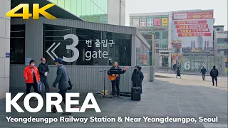 【4K】 Yeongdeungpo Railway Station & Near Yeongdeungpo, Seoul