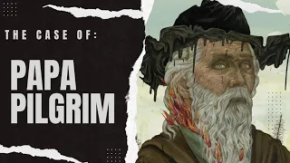 The True story of Papa Pilgrim | I didn't know this..