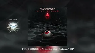 Fluxsense - "Inside the Poison" EP ᴴᴰ