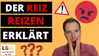 "REIZ" und "REIZEN"? (Deutscher Wortschatz für Fortgeschrittene B1 - C1)