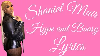 Shaniel Muir - Hype and Boasy Lyrics @ShaneilMuirVEVO @pixieslyrics7209
