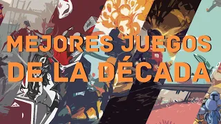 MEJORES Juegos de la DÉCADA (2010-2019)
