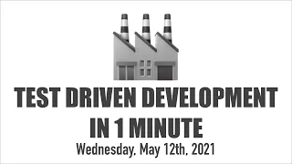 Test Driven Development (TDD) in 1 Minute
