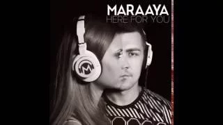 2015 Maraaya - Here For You (Radio Edit)