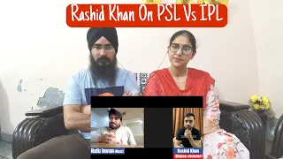 Indian Reaction On Rashid Khan tells crowd difference of PSL and IPL | Real Reaction