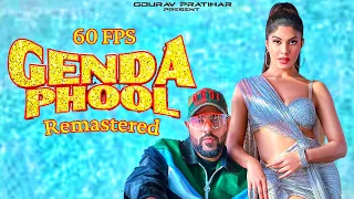 Genda Phool (REMASTERED | 60 FPS | NO BADSHAH VERSION)