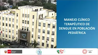 MANEJO CLÍNICO TERAPÉUTICO DE DENGUE EN POBLACIÓN PEDIÁTRICA