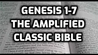 Genesis Chapters 1, 2, 3, 4, 5, 6, and 7 Amplified Classic Audio Bible with Closed Caption Subtitles