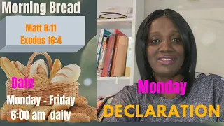 Morning bread! Monday, April 29, 2024. MONDAY DECLARATION