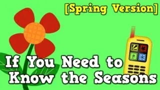 If You Need to Know the Seasons (Spring Version)