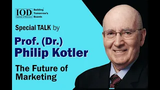 Special TALK by Prof. (Dr.) Philip Kotler at IOD's Global Webinar on The Future of Marketing