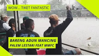 WOW..‼️ ADUN  MANCING MAEN TIKET FANTASTIC | PALEM LESTARI FT MMFC