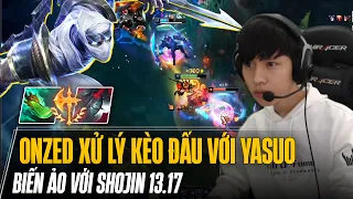 PROVIEW ONZED XỬ LÝ KÈO ĐẤU VỚI YASUO VÀ CHO THẤY SỰ BIẾN ẢO VỚI SHOJIN 13.17 CHO ZED KHÓ CHỊU